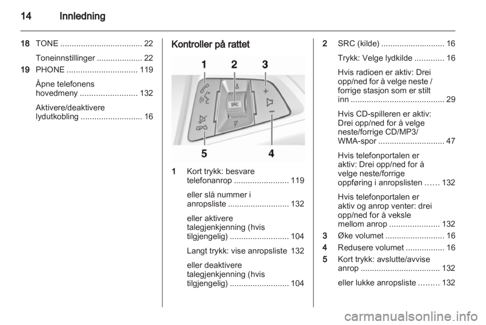 OPEL INSIGNIA 2013 Brukerhåndbok for infotainmentsystem OPEL INSIGNIA 2013 Brukerhåndbok for infotainmentsystem