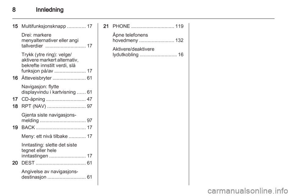 OPEL INSIGNIA 2013  Brukerhåndbok for infotainmentsystem 