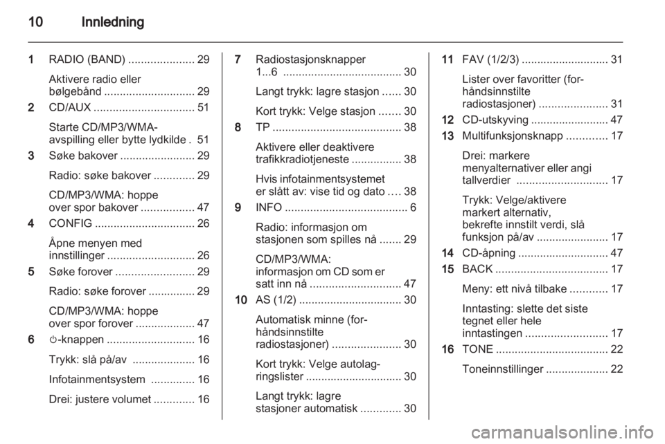 OPEL INSIGNIA 2013  Brukerhåndbok for infotainmentsystem 