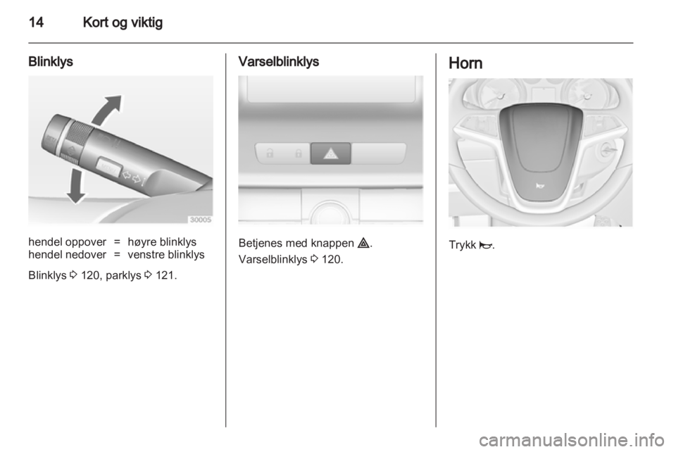 OPEL INSIGNIA 2013 Instruksjonsbok OPEL INSIGNIA 2013 Instruksjonsbok