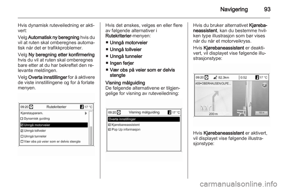 OPEL INSIGNIA 2013.5  Brukerhåndbok for infotainmentsystem 