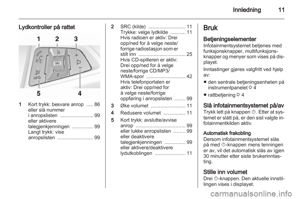 OPEL MERIVA 2011.5 Brukerhåndbok for infotainmentsystem OPEL MERIVA 2011.5 Brukerhåndbok for infotainmentsystem