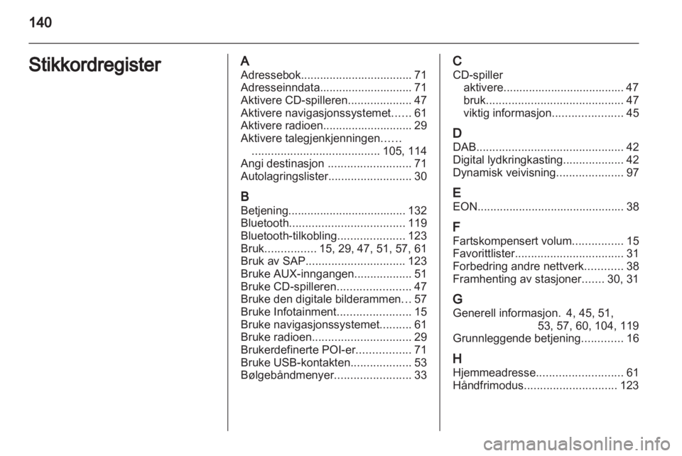 OPEL MERIVA 2012.5 Brukerhåndbok for infotainmentsystem OPEL MERIVA 2012.5 Brukerhåndbok for infotainmentsystem
