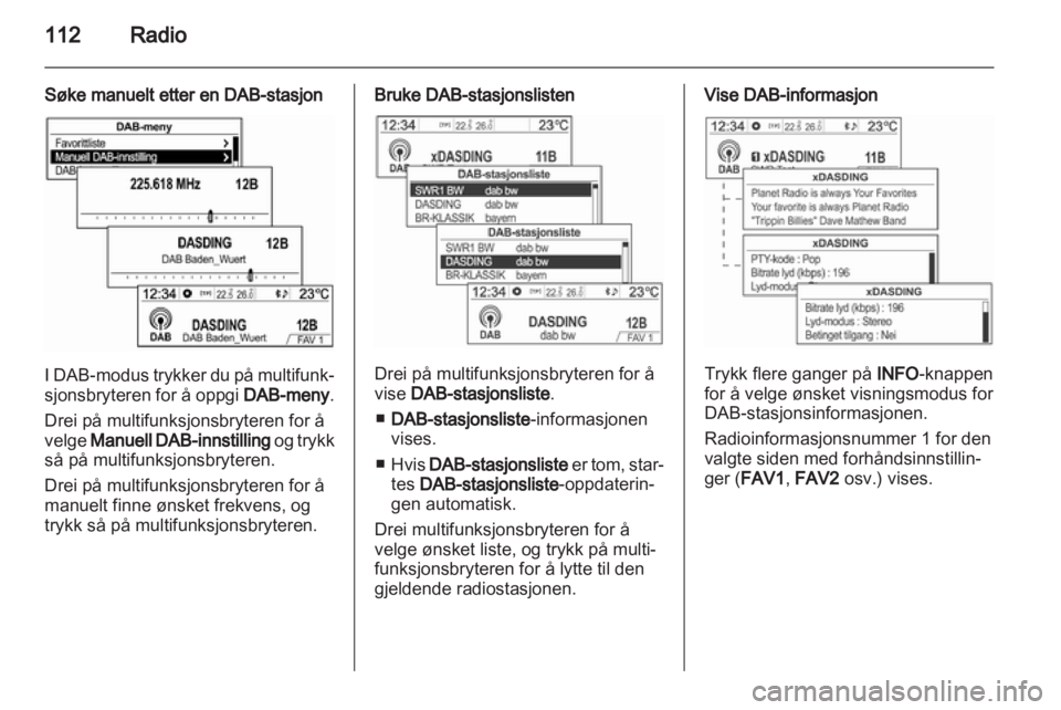 OPEL MOKKA 2013 Brukerhåndbok for infotainmentsystem OPEL MOKKA 2013 Brukerhåndbok for infotainmentsystem