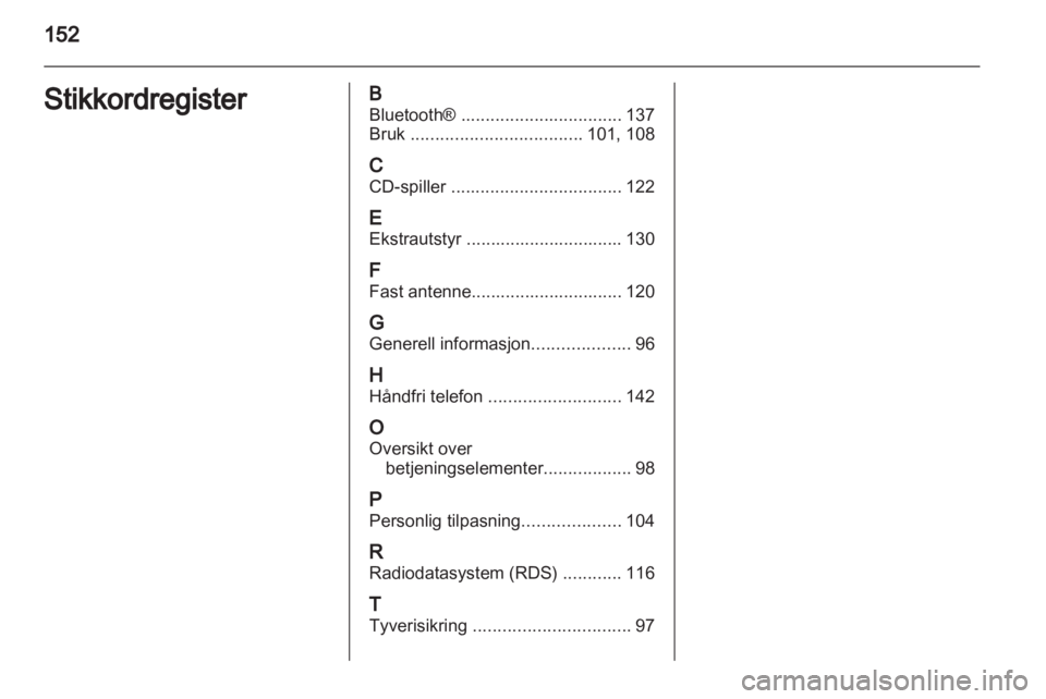 OPEL MOKKA 2013  Brukerhåndbok for infotainmentsystem 