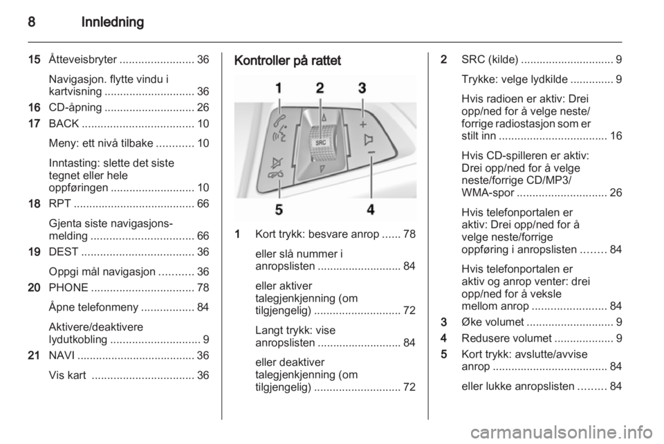 OPEL MOKKA 2013 Brukerhåndbok for infotainmentsystem OPEL MOKKA 2013 Brukerhåndbok for infotainmentsystem