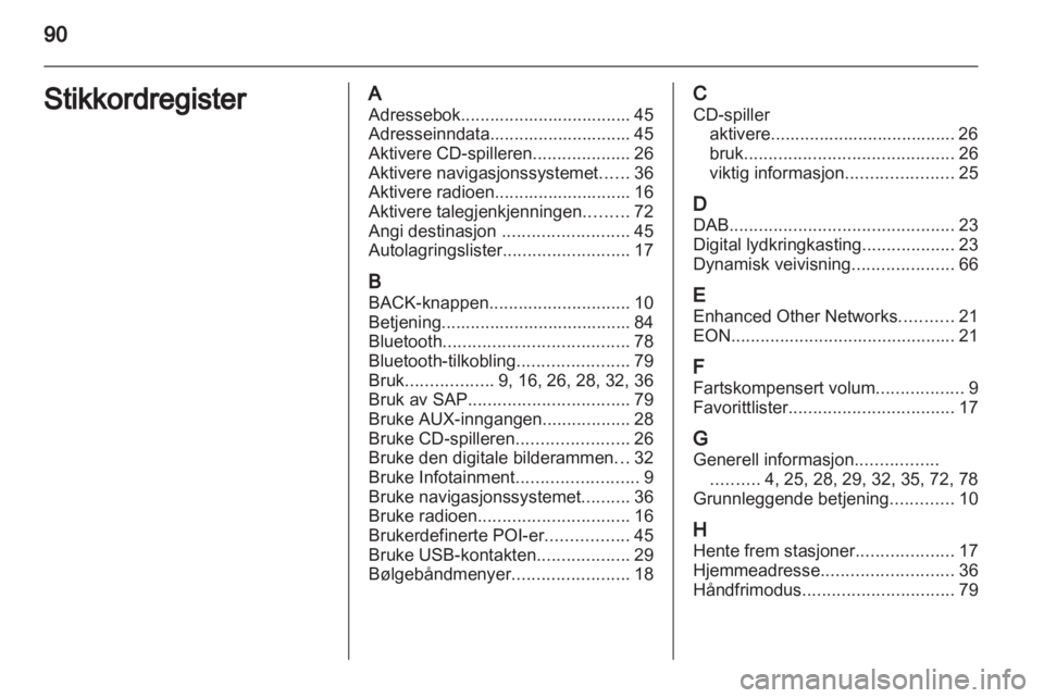 OPEL MOKKA 2013  Brukerhåndbok for infotainmentsystem 