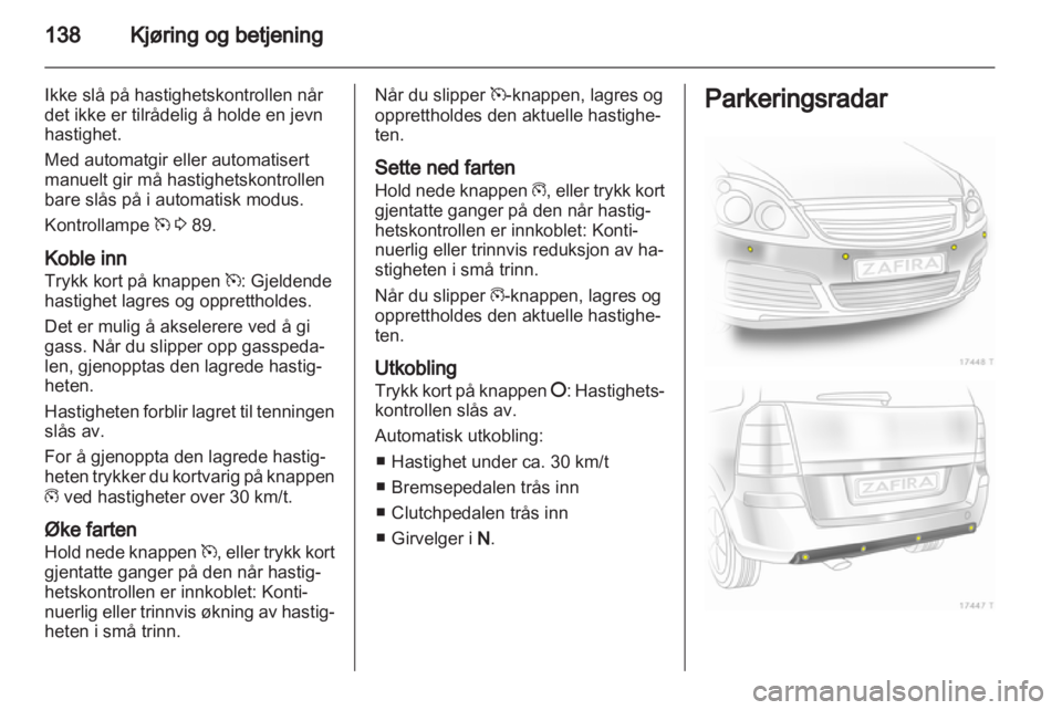 OPEL ZAFIRA 2010 Instruksjonsbok OPEL ZAFIRA 2010 Instruksjonsbok