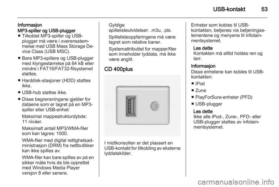 OPEL ZAFIRA C 2013 Brukerhåndbok for infotainmentsystem OPEL ZAFIRA C 2013 Brukerhåndbok for infotainmentsystem