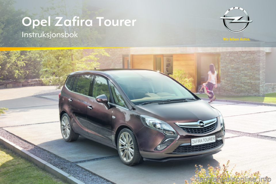 OPEL ZAFIRA TOURER 2012 Instruksjonsbok OPEL ZAFIRA TOURER 2012 Instruksjonsbok