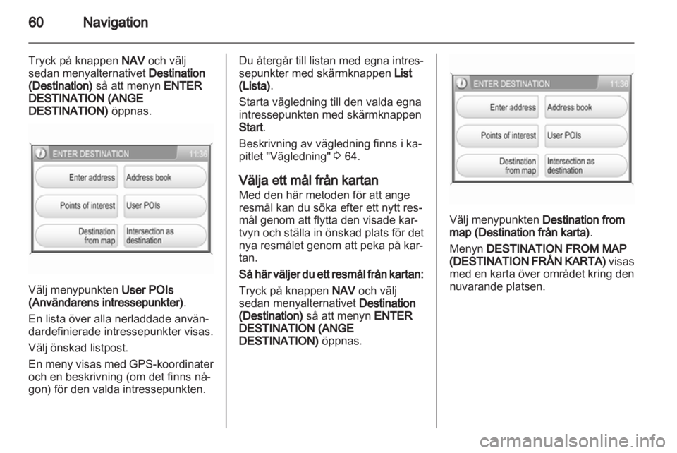 OPEL ANTARA 2012 Handbok för infotainmentsystem OPEL ANTARA 2012 Handbok för infotainmentsystem