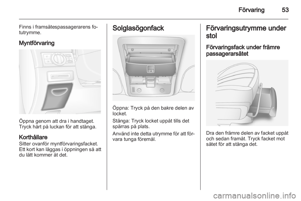 OPEL ANTARA 2012.5 Instruktionsbok OPEL ANTARA 2012.5 Instruktionsbok