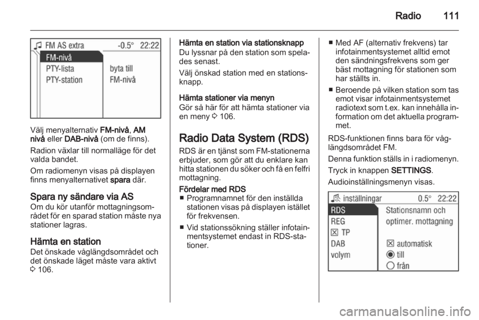 OPEL ANTARA 2013 Handbok för infotainmentsystem OPEL ANTARA 2013 Handbok för infotainmentsystem