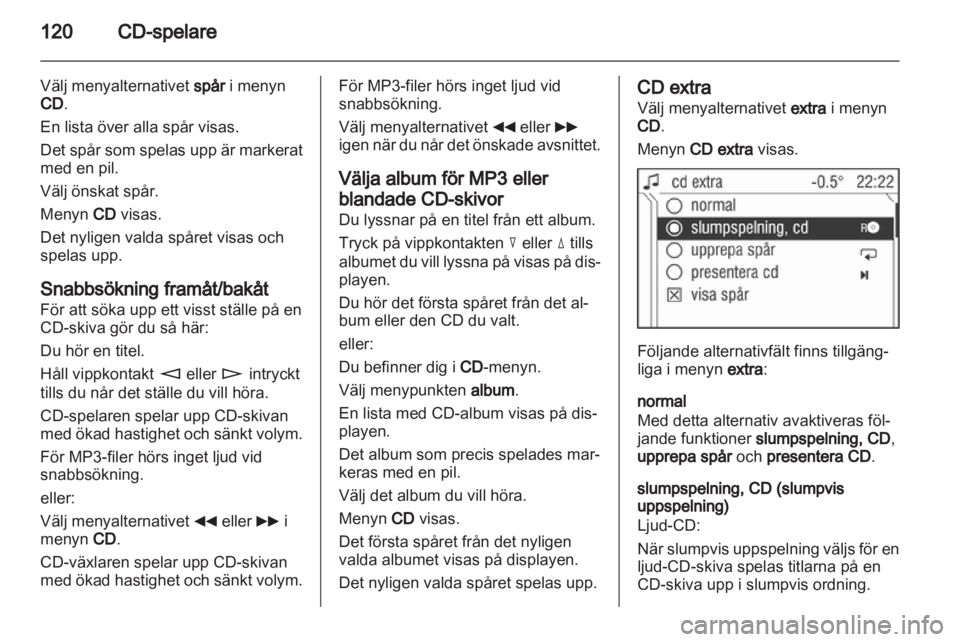 OPEL ANTARA 2013 Handbok för infotainmentsystem OPEL ANTARA 2013 Handbok för infotainmentsystem