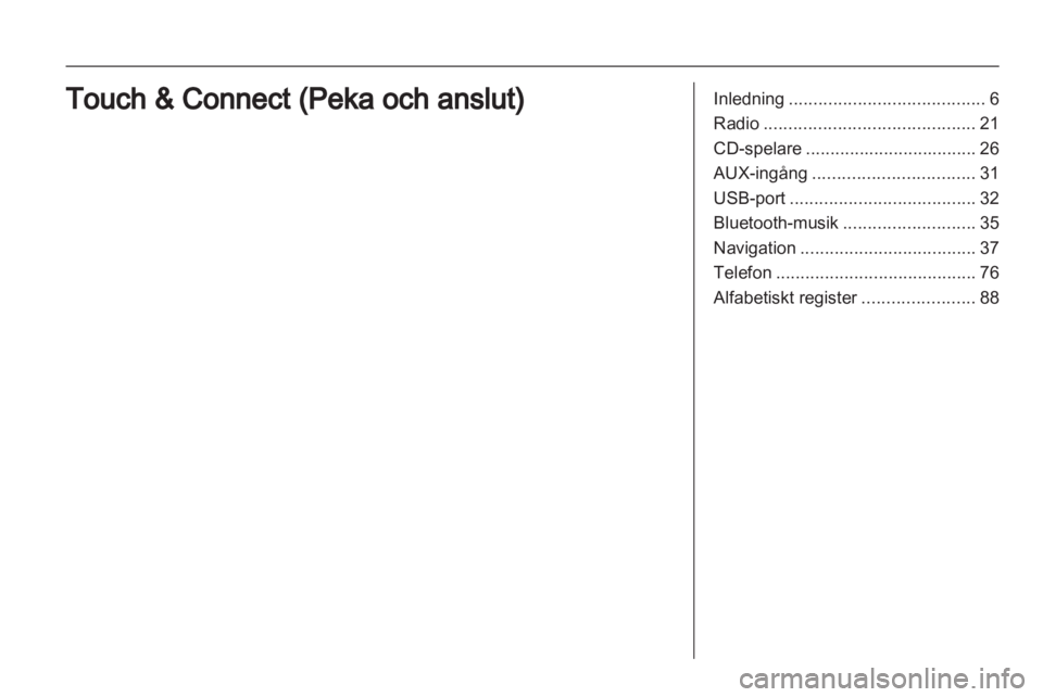OPEL ANTARA 2013  Handbok för infotainmentsystem 