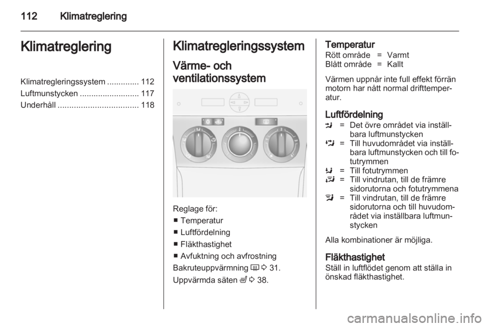 OPEL ANTARA 2013.5 Instruktionsbok OPEL ANTARA 2013.5 Instruktionsbok