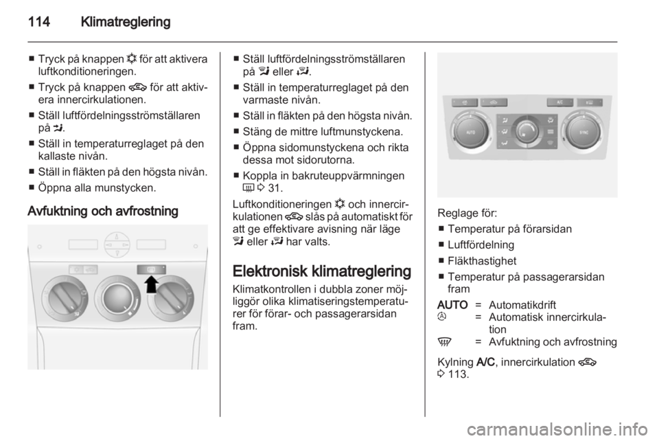 OPEL ANTARA 2013.5 Instruktionsbok OPEL ANTARA 2013.5 Instruktionsbok