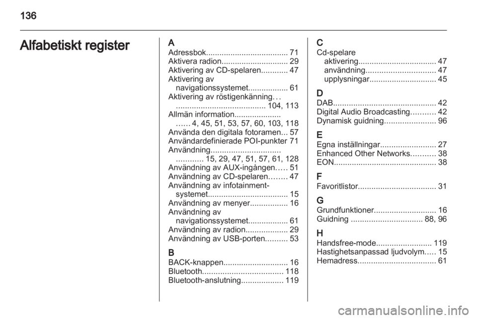 OPEL ASTRA J 2013 Handbok för infotainmentsystem OPEL ASTRA J 2013 Handbok för infotainmentsystem