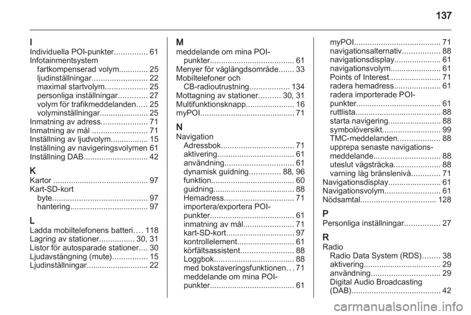 OPEL ASTRA J 2013 Handbok för infotainmentsystem OPEL ASTRA J 2013 Handbok för infotainmentsystem