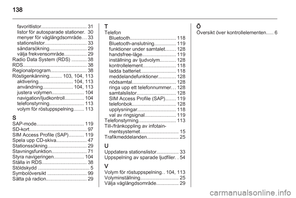 OPEL ASTRA J 2013 Handbok för infotainmentsystem OPEL ASTRA J 2013 Handbok för infotainmentsystem