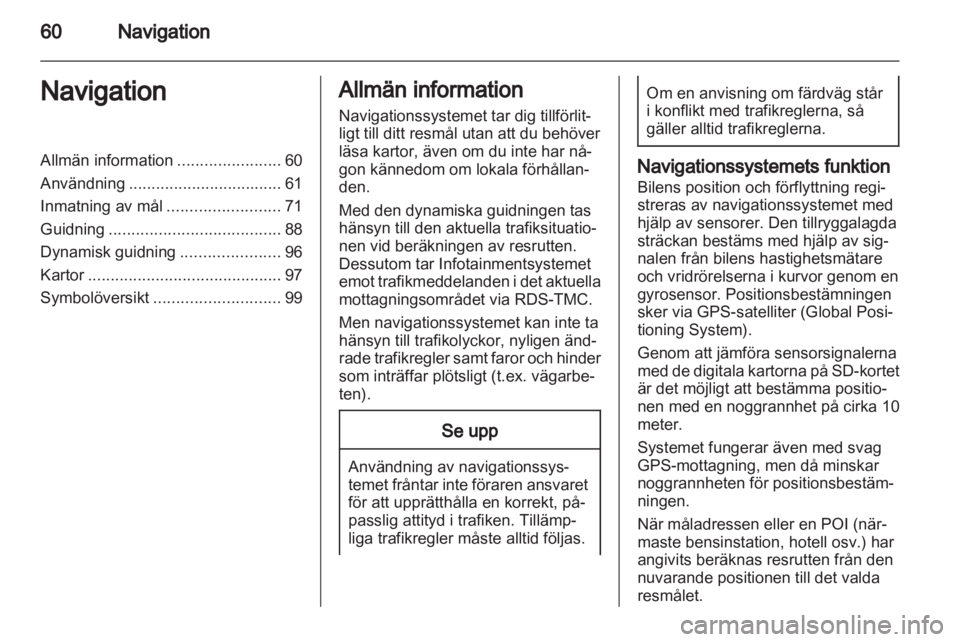 OPEL ASTRA J 2013 Handbok för infotainmentsystem OPEL ASTRA J 2013 Handbok för infotainmentsystem