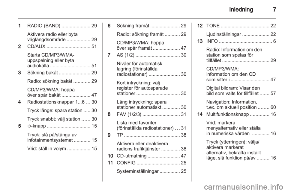 OPEL ASTRA J 2013 Handbok för infotainmentsystem OPEL ASTRA J 2013 Handbok för infotainmentsystem