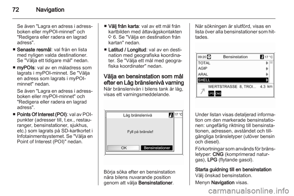 OPEL ASTRA J 2013 Handbok för infotainmentsystem OPEL ASTRA J 2013 Handbok för infotainmentsystem