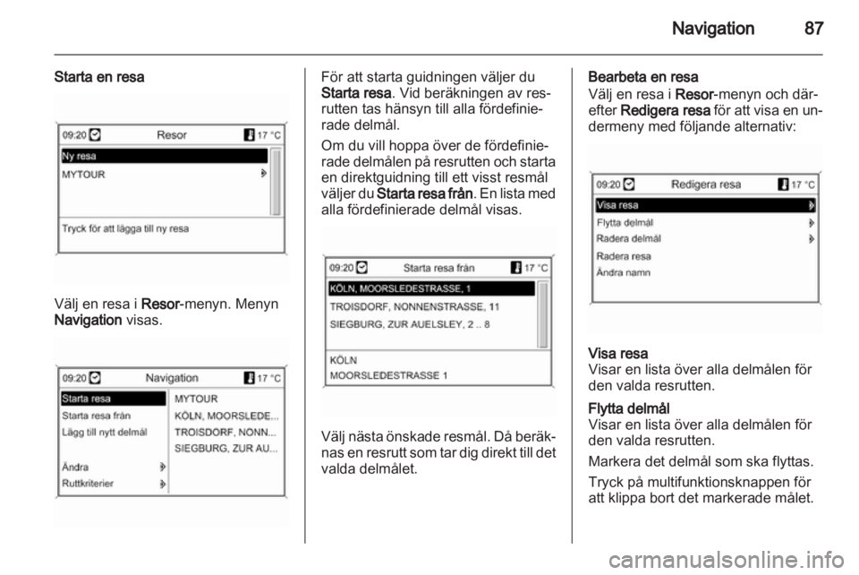 OPEL ASTRA J 2013 Handbok för infotainmentsystem OPEL ASTRA J 2013 Handbok för infotainmentsystem
