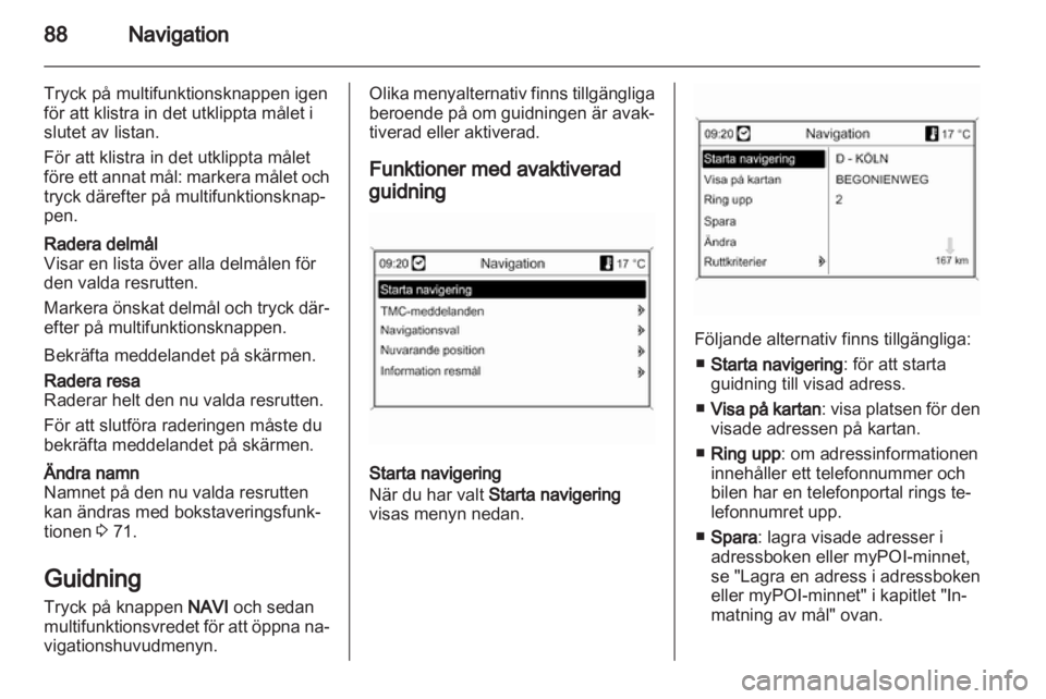OPEL ASTRA J 2013 Handbok för infotainmentsystem OPEL ASTRA J 2013 Handbok för infotainmentsystem