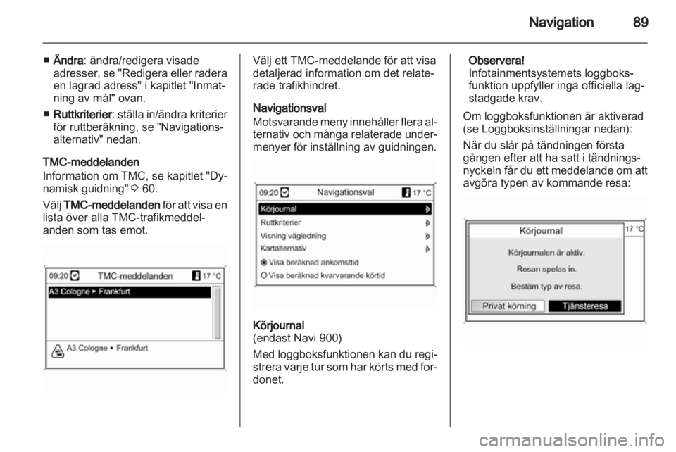 OPEL ASTRA J 2013 Handbok för infotainmentsystem OPEL ASTRA J 2013 Handbok för infotainmentsystem