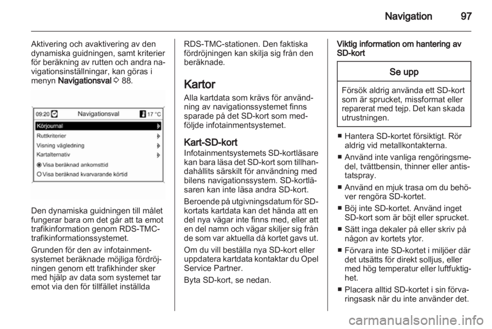 OPEL ASTRA J 2013 Handbok för infotainmentsystem OPEL ASTRA J 2013 Handbok för infotainmentsystem