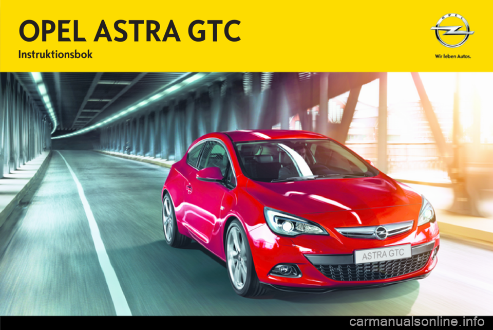 OPEL ASTRA J GTC 2012.5  Instruktionsbok 