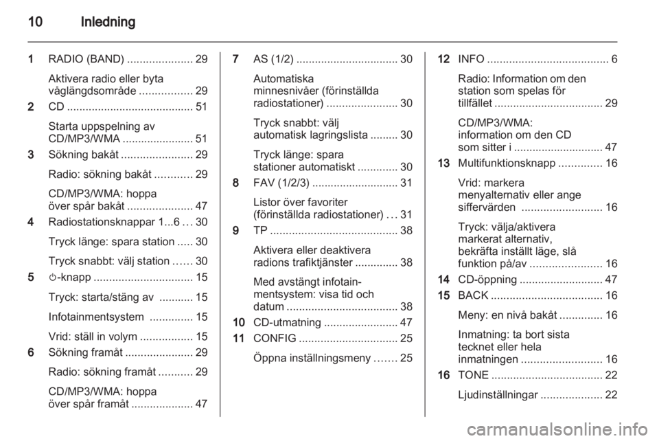 OPEL CASCADA 2013.5 Handbok för infotainmentsystem OPEL CASCADA 2013.5 Handbok för infotainmentsystem