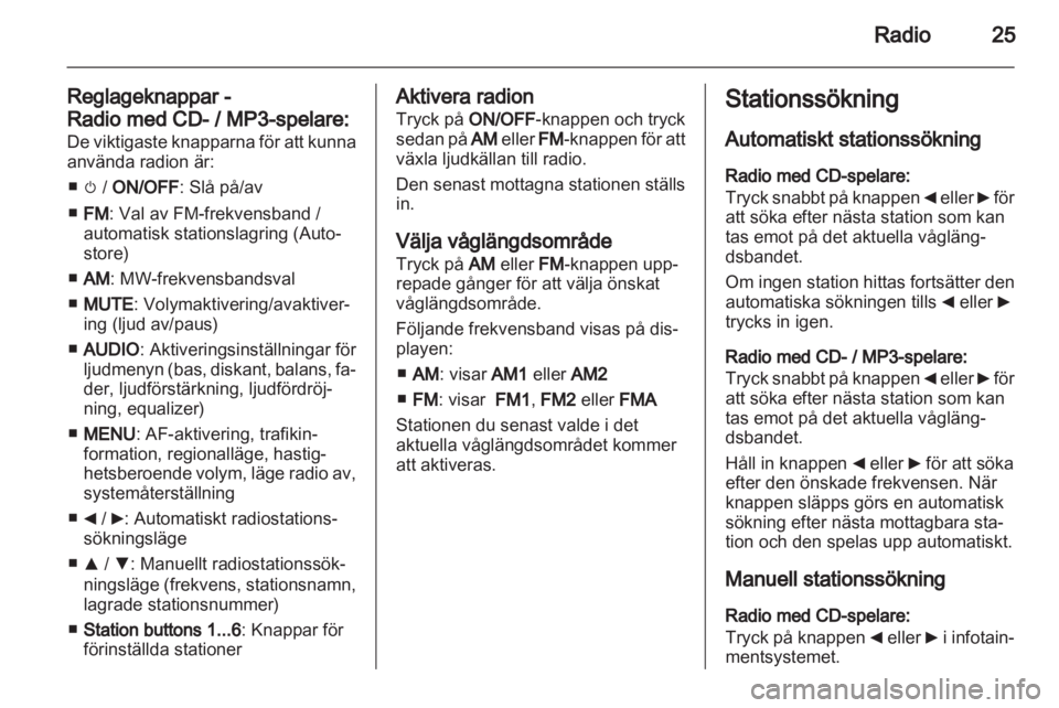 OPEL COMBO D 2013 Handbok för infotainmentsystem OPEL COMBO D 2013 Handbok för infotainmentsystem