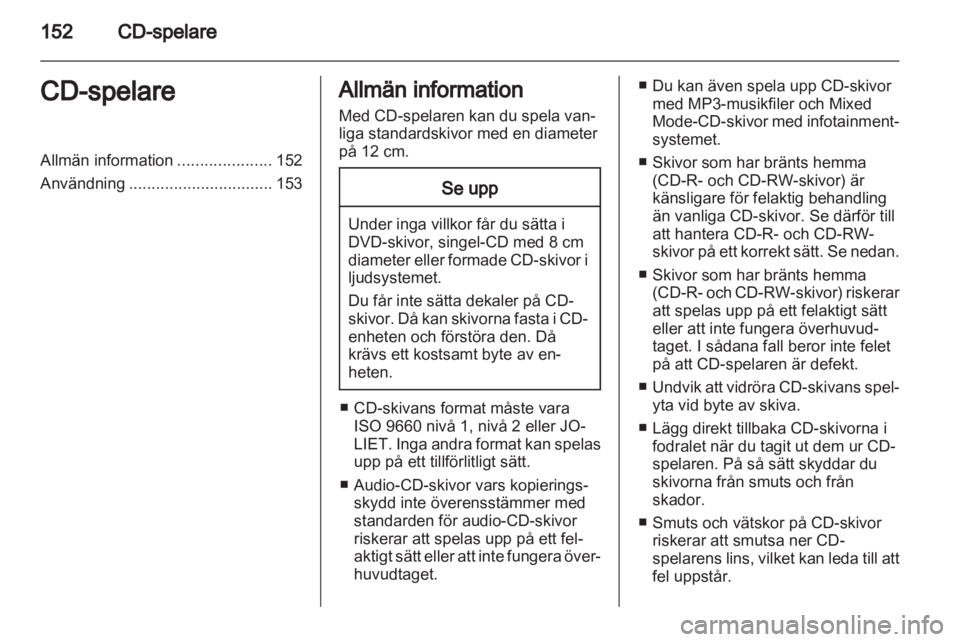 OPEL CORSA 2013 Handbok för infotainmentsystem OPEL CORSA 2013 Handbok för infotainmentsystem