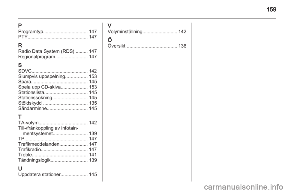 OPEL CORSA 2013 Handbok för infotainmentsystem OPEL CORSA 2013 Handbok för infotainmentsystem