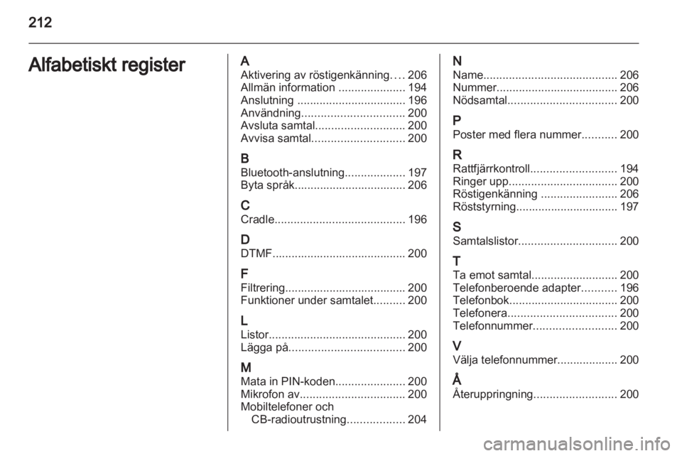 OPEL CORSA 2013 Handbok för infotainmentsystem OPEL CORSA 2013 Handbok för infotainmentsystem