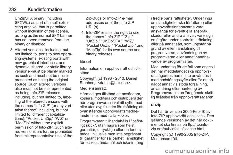 OPEL CROSSLAND X 2019.75  Instruktionsbok 232KundinformationUnZipSFX binary (including
SFXWiz) as part of a self-extra‐
cting archive; that is permitted
without inclusion of this license,
as long as the normal SFX banner
has not been remove