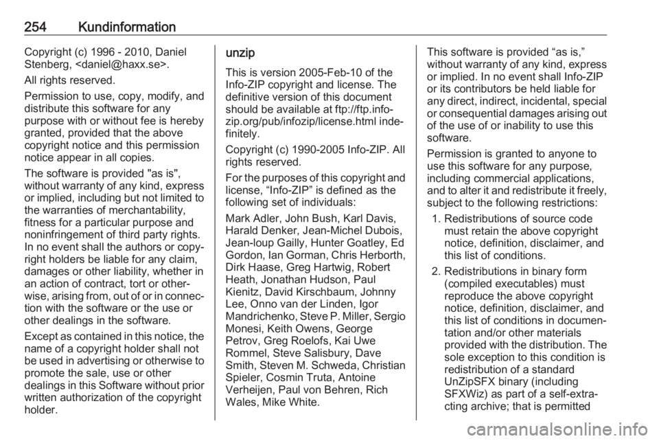 OPEL GRANDLAND X 2018.5  Instruktionsbok 254KundinformationCopyright (c) 1996 - 2010, Daniel
Stenberg, <daniel@haxx.se>.
All rights reserved.
Permission to use, copy, modify, and
distribute this software for any
purpose with or without fee i