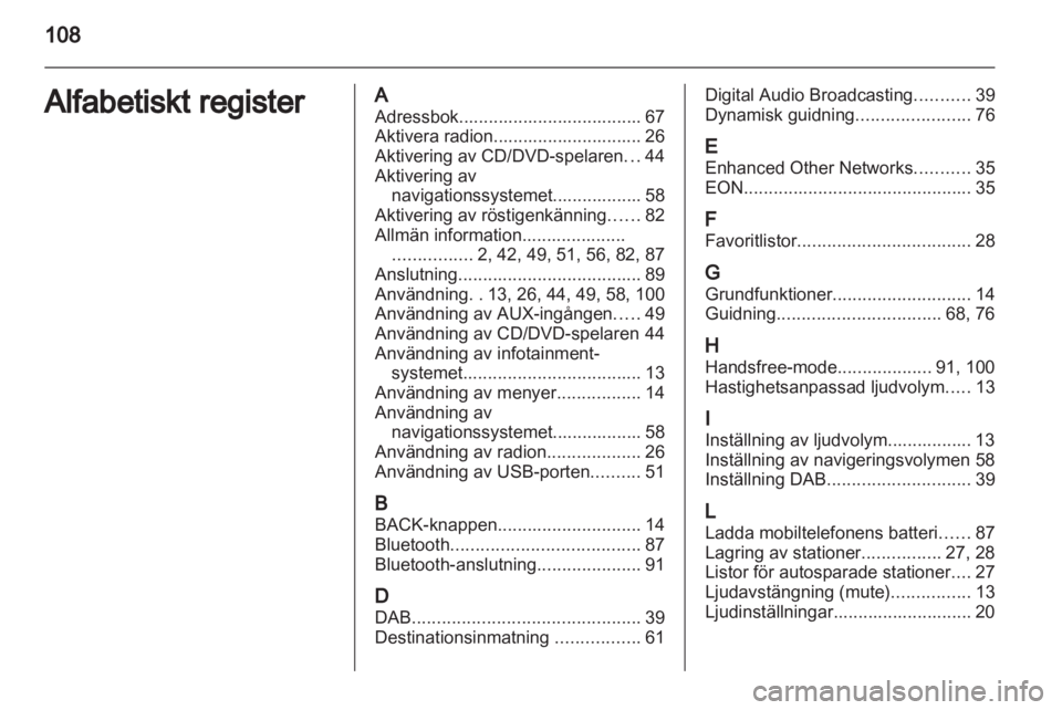 OPEL INSIGNIA 2010.5  Handbok för infotainmentsystem 