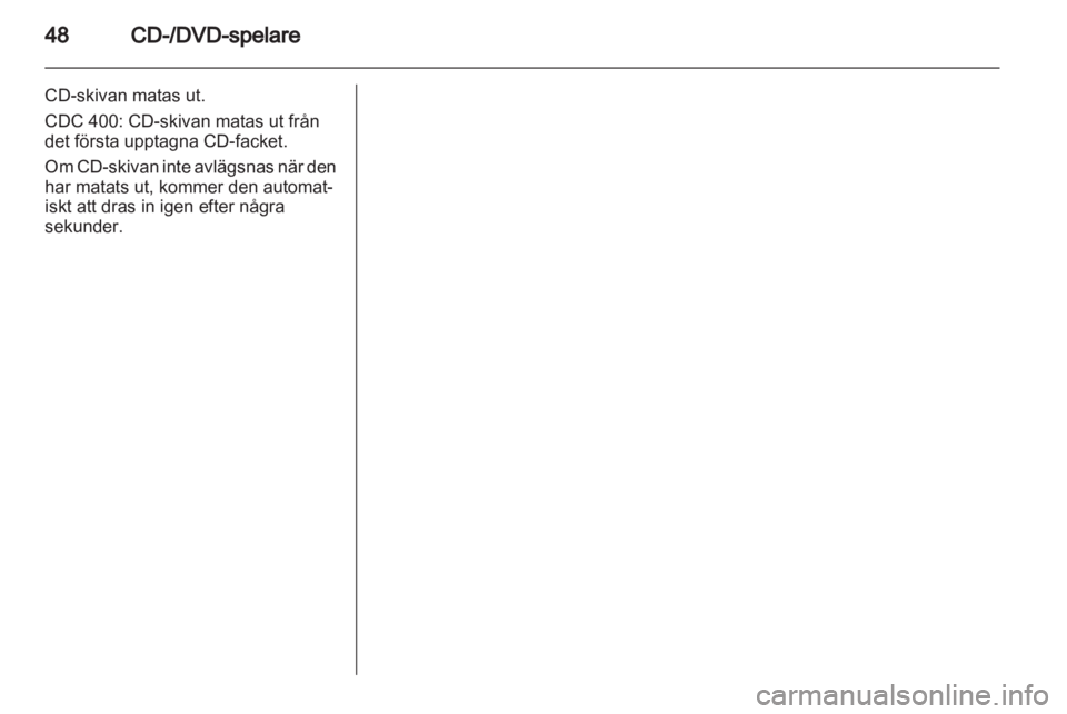 OPEL INSIGNIA 2010.5  Handbok för infotainmentsystem 