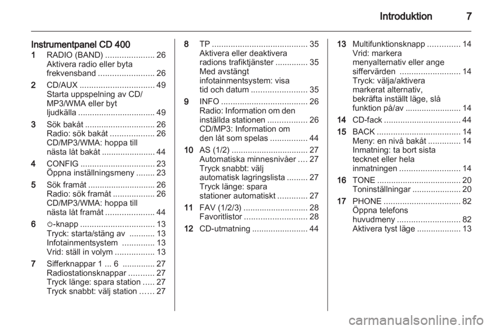 OPEL INSIGNIA 2010.5  Handbok för infotainmentsystem 