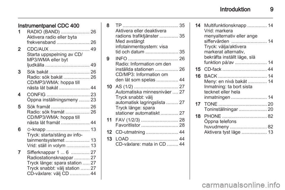 OPEL INSIGNIA 2010.5  Handbok för infotainmentsystem 