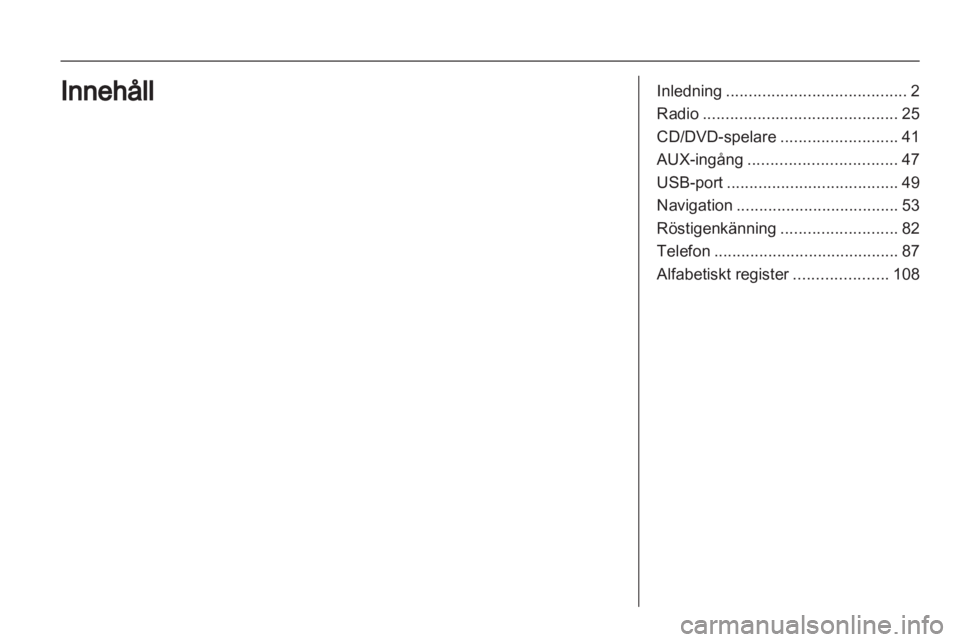 OPEL INSIGNIA 2011 Handbok för infotainmentsystem OPEL INSIGNIA 2011 Handbok för infotainmentsystem