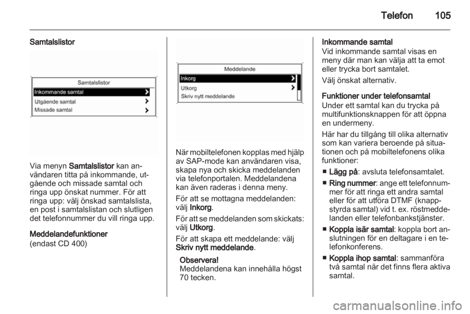 OPEL INSIGNIA 2011  Handbok för infotainmentsystem 