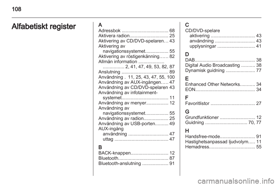 OPEL INSIGNIA 2011  Handbok för infotainmentsystem 