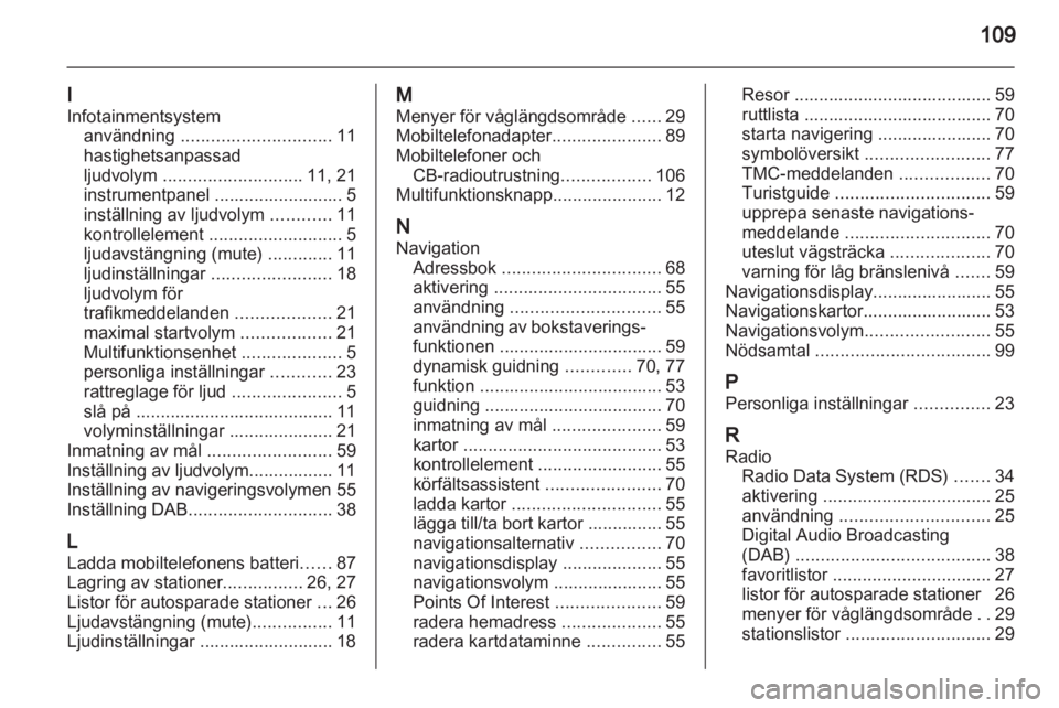 OPEL INSIGNIA 2011  Handbok för infotainmentsystem 