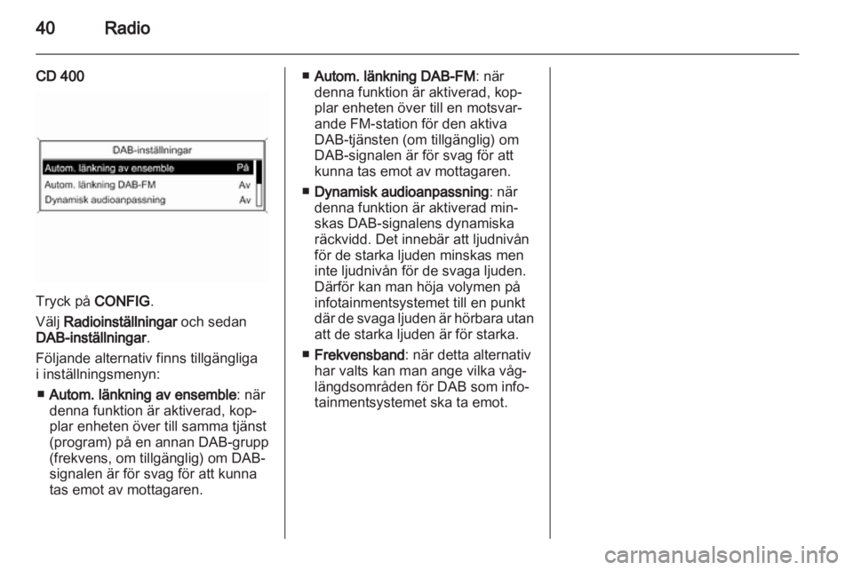 OPEL INSIGNIA 2011  Handbok för infotainmentsystem 