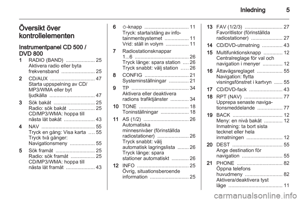 OPEL INSIGNIA 2011  Handbok för infotainmentsystem 