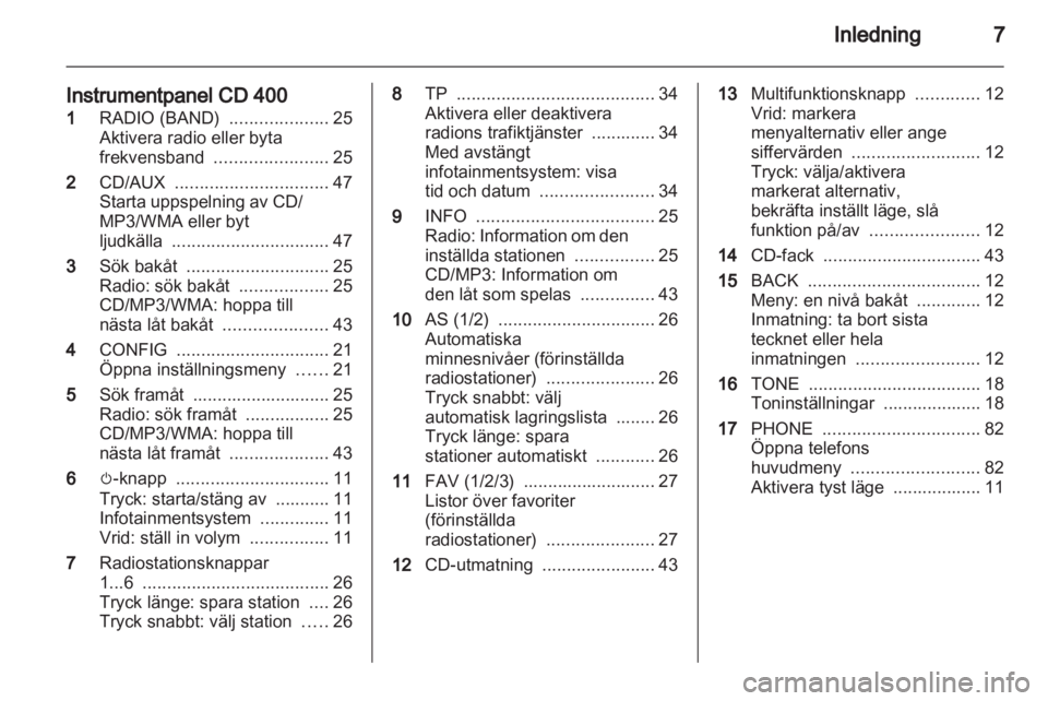 OPEL INSIGNIA 2011  Handbok för infotainmentsystem 